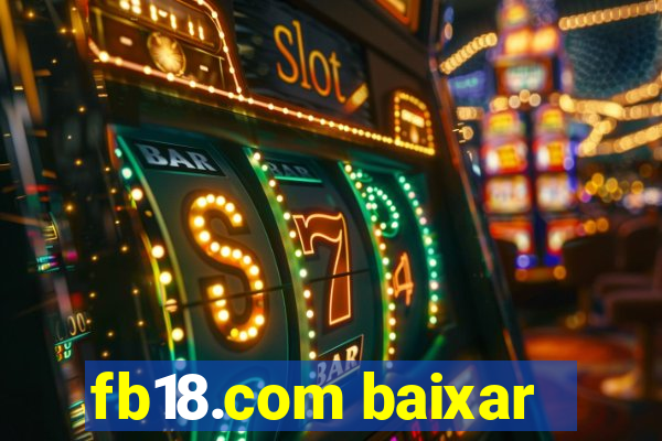 fb18.com baixar